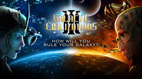 Galactic Civilizations III: Explore the Galaxy and Wage Epic Wars for Galactic Domination!