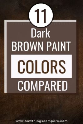 How to Darken Brown Paint: Exploring the Art of Color Transformation