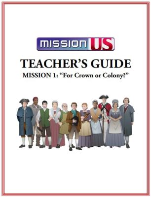 Mission US: For Crown or Colony! Teaches History Through Immersive Choices and Consequences